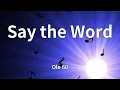 Ole 60 - Say the Word