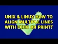 Unix Linux How to align multiple lines with echo or print 4 Solutions
