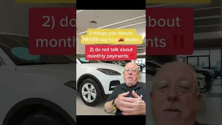 3 Things To Never Say To A Car Dealer 