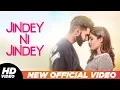 Download Lagu Jindey Ni Jindey (Official Video) | Parmish Verma | Wamiqa Gabbi | Kamal Heer | Dil Diyan Gallan