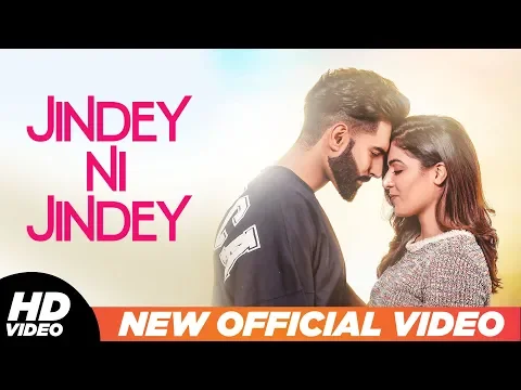 Download MP3 Jindey Ni Jindey (Official Video) | Parmish Verma | Wamiqa Gabbi | Kamal Heer | Dil Diyan Gallan