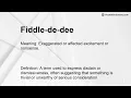 Fiddle-de-dee Meaning