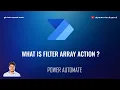 What is Filter Array action in Microsoft Power Automate