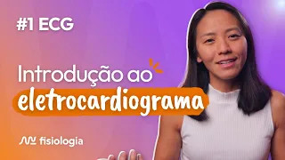 [#1] ECG: INTRODUÇÃO | MK Fisiologia