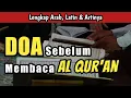 Download Lagu Doa Sebelum Membaca al Quran sesuai Sunnah, Lengkap Arab Latin dan Artinya