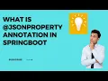 What is the use of JsonProperty Annotation Of Jackson Library in Springboot application