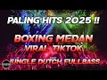 Download Lagu BOXING MEDAN PALING HITS 2025 !! DJ JUNGLE DUTCH FULL BASS BETON TERBAIK VIRAL TIKTOK 2025 Download Lagu BOXING MEDAN PALING HITS 2025 !! DJ JUNGLE DUTCH FULL BASS BETON TERBAIK VIRAL TIKTOK 2025