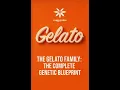 GELATO THE COMPLETE FAMILY MAP