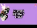 Download Lagu Maroon 5 - Hideaway (Lyrics)