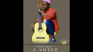 j voice nimezama new song 