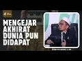 Download Lagu Mengejar Akhirat, Dunia pun Didapat  - Ustadz Adi Hidayat.mp4