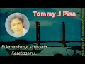 Download Lagu Tommy J Pisa - Cinta \u0026 Harapan Cipt.Dadang P ( Lagu Jawaban \