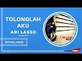 Download Lagu Ari Lasso - Tolonglah Aku  | Official Audio