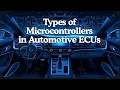 Microcontrollers Used in Automotive ECUs AURIX S32K RH850 ECU MICROCONTROLLER