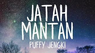 puffy jengki x dev kamaco u0026 bolin jatah mantan lirik lyrics best version 