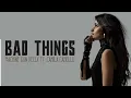 Download Lagu Machine Gun Kelly - Bad Things (Lyrics) ft. Camila Cabello
