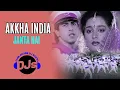 Download Lagu AKKHA INDIA JANTA HAI DJs