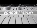 Lagu VONGON / replay  with Modular synth