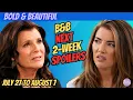 Bold Beautiful 2-Week Spoilers Jul 27-Aug 7 Explosive Betrayal Rivalry Erupts Dreams Shattered