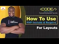 How To Use PHP Include and Require For Layouts Trevoir Williams