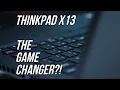 Lenovo Thinkpad X13 Review - The Game Changer