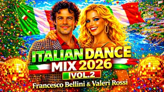 francesco bellini u0026 valeri rossi italian dance mix 2026 vol 2 new italo disco 2026