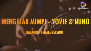 MENGEJAR MIMPI - YOVIE \u0026 NUNO - KARAOKE VERSION