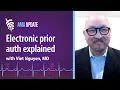 How docs help develop medical technology that s speeding up electronic prior authorization