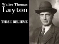 Lord Walter Thomas Layton - This I Believe 1950s