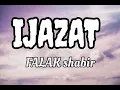 Ijazat (lyrics) - Falak Shabir