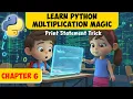 Learn Python Magic Chapter 6 - Print Statement Trick Explained