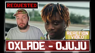oxlade ojuju official video requested uk reaction u0026 analysis cubreacts