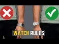 5 Watch Rules ALL MEN Should Follow STOP Wearing Your Watches WRONG