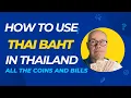 How to use Thai Baht in Thailand All the coins and bills What are they worth