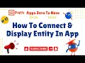 How to Connect Entities to Apps UiPath Apps Zero to Hero -
