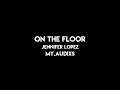 Download Lagu on the floor edit song