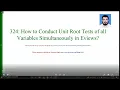 324 How to Conduct Unit Root Tests for all the Variables at the Same Time in Eviews