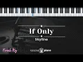 Download Lagu If Only - Skyline (KARAOKE PIANO - FEMALE KEY)