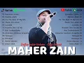 Download Lagu Maher Zain Full Album 2025 🍀 Top Arabic Songs 2025 💕 أغاني ماهر زين التي يجب عليك الاستماع إليها