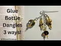 Download Lagu Glue bottle dangles-3 ways, NO tools needed for 1 way!