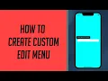 How to create Custom Edit Menu