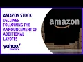 Amazon stock declines following the announcement of additional layoffs