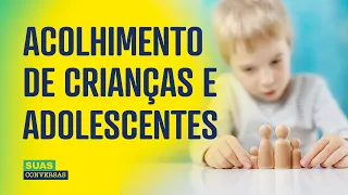 ACOLHIMENTO DE CRIANÇAS E ADOLESCENTES: OLHARES PARA A FAMÍLIA, OLHARES SOBRE AS CRIANÇAS