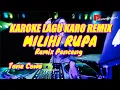 Download Lagu Milihi Rupa Karoke Remix Penceng No Vokal