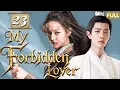 Download Lagu My Forbidden Lover❤️‍🔥EP23 |Hidden love between fallen princess dilireba and the immortal Xiao Zhan
