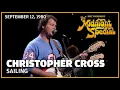 Download Lagu Sailing - Christopher Cross | The Midnight Special