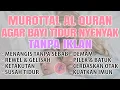 Download Lagu RUQYAH MUROTTAL PENGANTAR TIDUR BAYI DEMAM SUSAH TIDUR AGAR TIDUR, AYAT ALQURAN PENGANTAR TIDUR BAYI