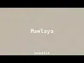 Download Lagu Maher Zain - Mawlaya || sped up