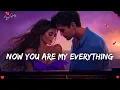 Download Lagu Now You Are My Everything 💋 Forever and Always 💖 English Love Song (Lyrics) New Romantic ❤️ Song 🎵 🎶