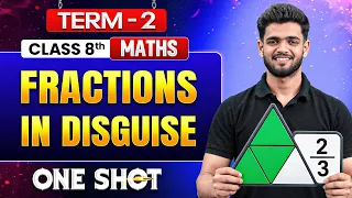 Fractions in Disguise in One Shot 🔥 | Class 8 Maths | Term 2 Exam Preparation